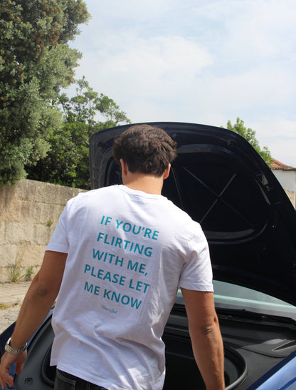 IF YOU'RE FLIRTING WITH ME PLEASE LET ME KNOW.